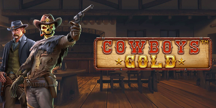 Cara Cepat Hoki di Slot Cowboys Gold Tanpa Ribet
