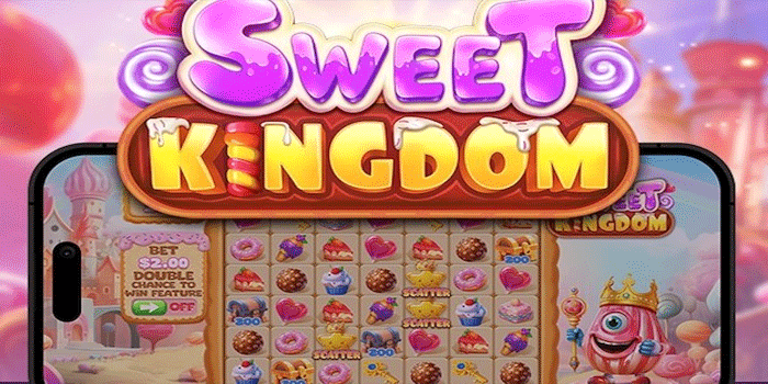 Trik Ampuh Menang Slot Sweet Kingdom Untuk Pemula